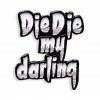 Yesterdays Misfits Die Die My Darling Pins
